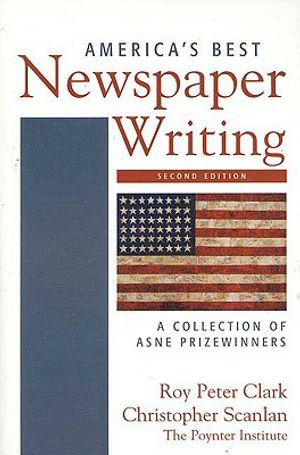 America's Best Newspaper Writing: A Collection of ASNE Prizewinners image number 0