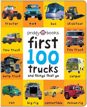 First 100 Trucks: And Things That Go image number 0