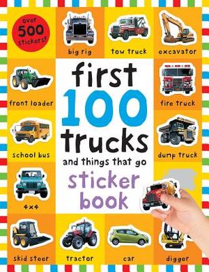 First 100 Stickers: Trucks and Things That Go: Sticker Book, with Over 500 Stickers [With Over 500 Stickers] image number 0