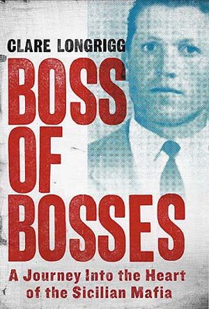 Boss of Bosses: A Journey Into the Heart of the Sicilian Mafia image number 0
