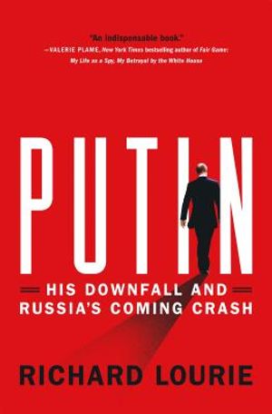 Putin: His Downfall and Russia's Coming Crash image number 0