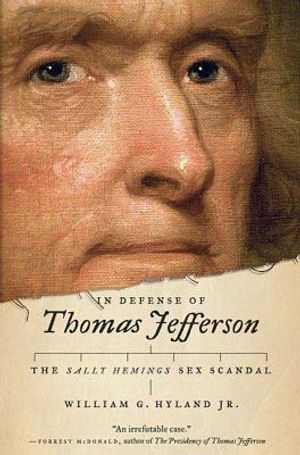 In Defense of Thomas Jefferson: The Sally Hemings Sex Scandal image number 0