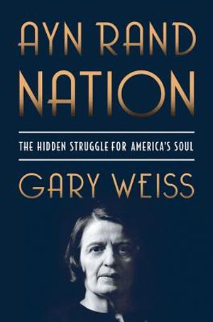 Ayn Rand Nation: The Hidden Struggle for America's Soul image number 0