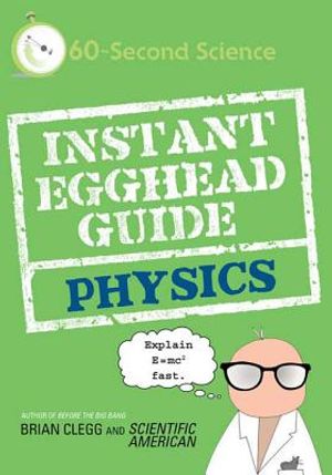 Instant Egghead Guide: Physics: Physics image number 0