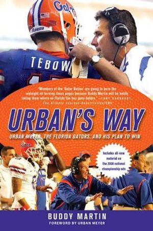 Urban's Way: Urban Meyer, the Florida Gators, and His Plan to Win image number 0