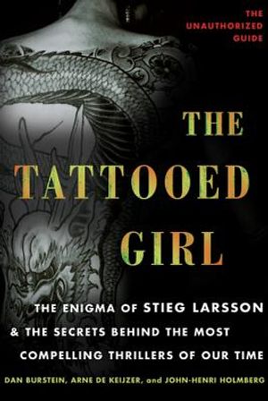 The Tattooed Girl: The Enigma of Stieg Larsson and the Secrets Behind the Most Compelling Thrillers of Our Time image number 0