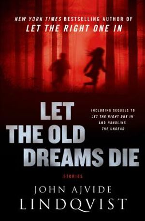 Let the Old Dreams Die: Stories image number 0