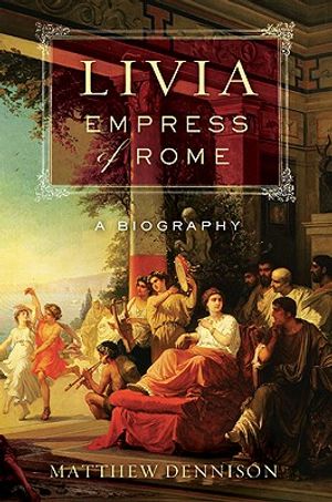 Livia, Empress of Rome: A Biography image number 0