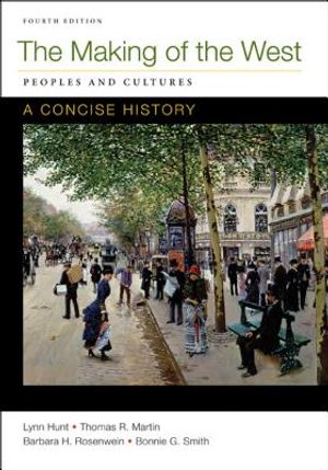 Making of the West: A Concise History, Combined Volume: Peoples and Cultures image number 0