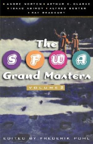 The SFWA Grand Masters: Volume 2: Andre Norton, Arthur C. Clarke, Isaac Asimov, Alfred Bester, and Ray Bradbury image number 0