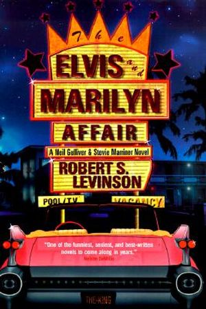 The Elvis and Marilyn Affair: A Neil Gulliver and Stevie Marriner Novel image number 0