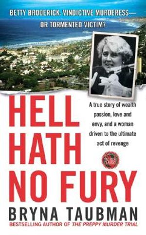 Hell Hath No Fury: A True Story of Wealth and Passion, Love and Envy, and a Woman Driven to the Ultimate Revenge image number 0