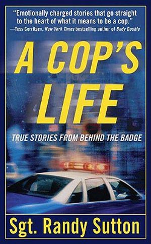 A Cop's Life: True Stories from Behind the Badge image number 0