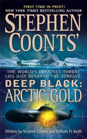 Stephen Coonts' Deep Black: Arctic Gold: Arctic Gold image number 0