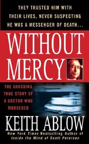 Without Mercy: The Shocking True Story of a Doctor Who Murdered image number 0