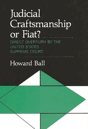Judicial Craftsmanship or Fiat?: Direct Overturn by the United States Supreme Court image number 0