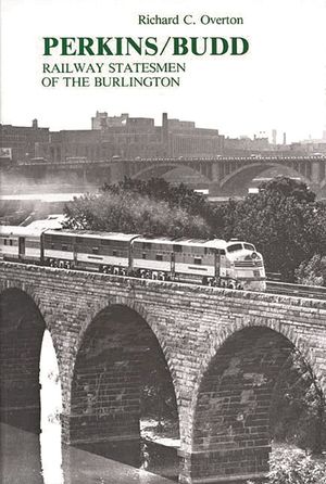 Perkins/Budd: Railway Statesmen of the Burlington image number 0