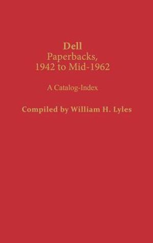 Dell Paperbacks, 1942 to Mid-1962: A Catalog-Index image number 0