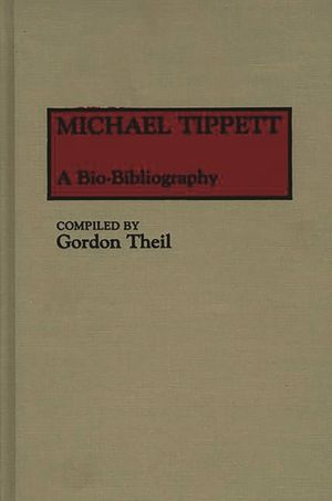 Michael Tippett: A Bio-Bibliography image number 0