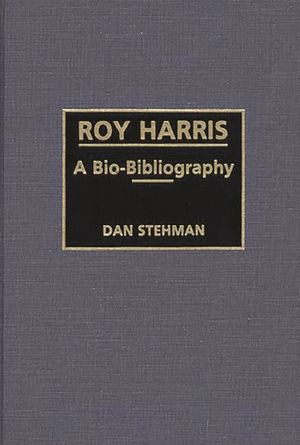 Roy Harris: A Bio-Bibliography image number 0