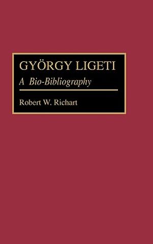 Gyorgy Ligeti: A Bio-Bibliography image number 0