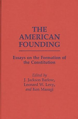The American Founding: Essays on the Formation of the Constitution image number 0