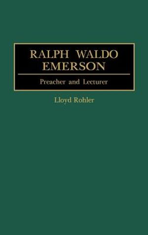 Ralph Waldo Emerson: Preacher and Lecturer image number 0
