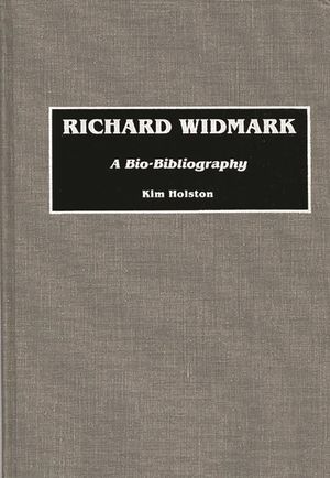 Richard Widmark: A Bio-Bibliography image number 0
