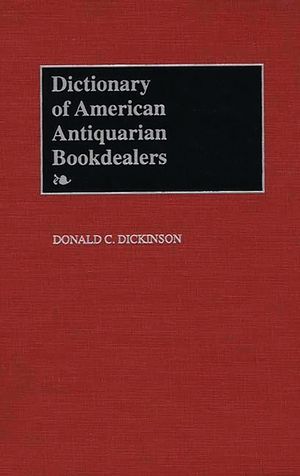 Dictionary of American Antiquarian Bookdealers image number 0