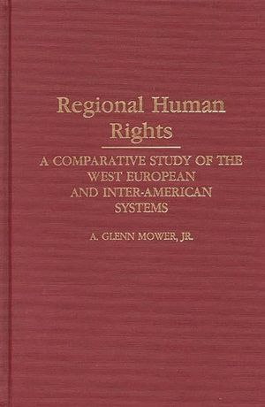 Regional Human Rights: A Comparative Study of the West European and Inter-American Systems image number 0