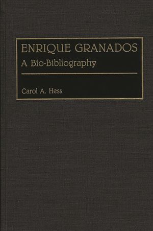 Enrique Granados: A Bio-Bibliography image number 0