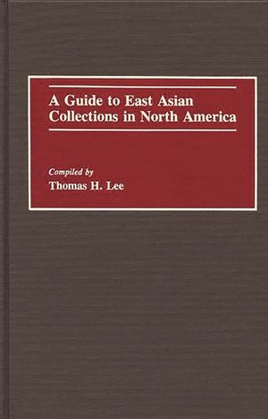 A Guide to East Asian Collections in North America image number 0