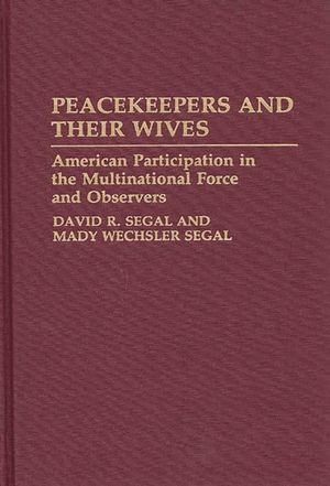 Peacekeepers and Their Wives: American Participation in the Multinational Force and Observers image number 0