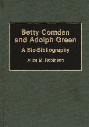 Betty Comden and Adolph Green: A Bio-Bibliography image number 0