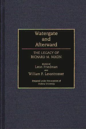 Watergate and Afterward: The Legacy of Richard M. Nixon image number 0