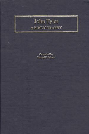 John Tyler: A Bibliography image number 0