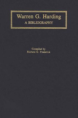 Warren G. Harding: A Bibliography image number 0