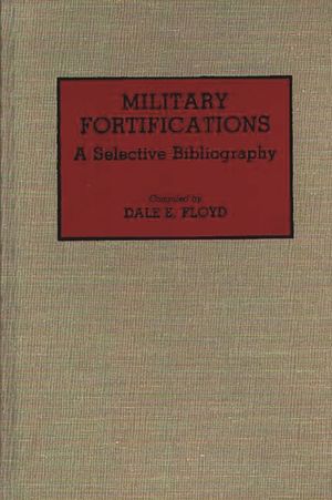Military Fortifications: A Selective Bibliography image number 0