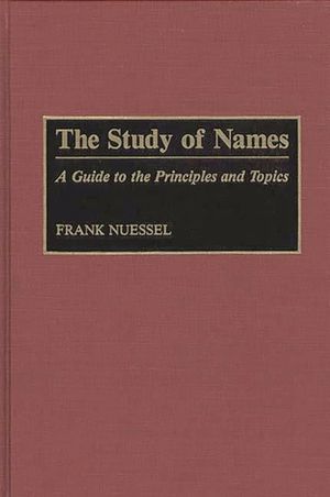 The Study of Names: A Guide to the Principles and Topics image number 0