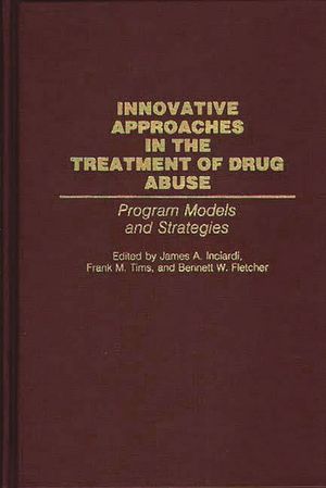 Innovative Approaches in the Treatment of Drug Abuse: Program Models and Strategies image number 0