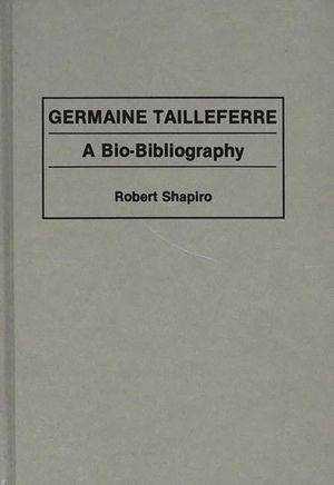 Germaine Tailleferre: A Bio-Bibliography image number 0