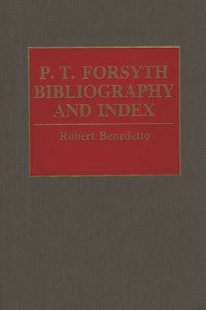 P.T. Forsyth Bibliography and Index image number 0