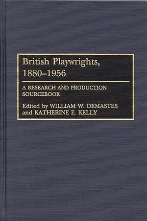 British Playwrights, 1880-1956: A Research and Production Sourcebook image number 0