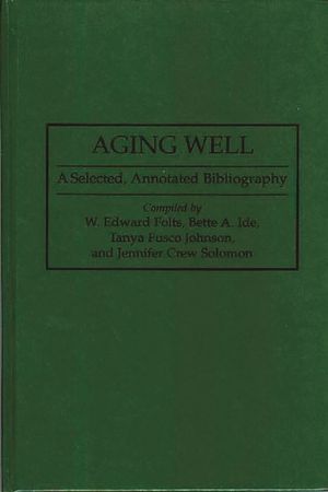 Aging Well: A Selected, Annotated Bibliography image number 0
