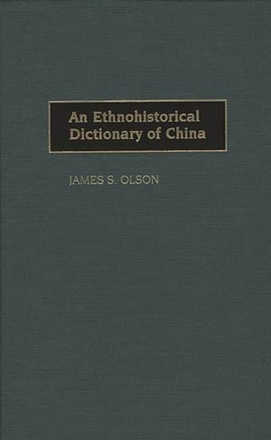 An Ethnohistorical Dictionary of China image number 0