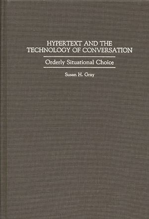 Hypertext and the Technology of Conversation: Orderly Situational Choice image number 0