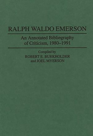 Ralph Waldo Emerson: An Annotated Bibliography of Criticism, 1980-1991 image number 0