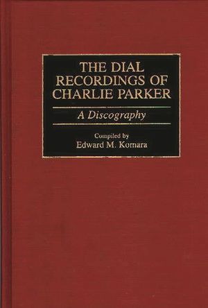 The Dial Recordings of Charlie Parker: A Discography image number 0