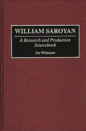 William Saroyan: A Research and Production Sourcebook image number 0