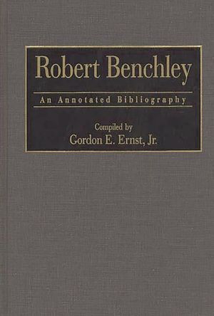 Robert Benchley: An Annotated Bibliography image number 0